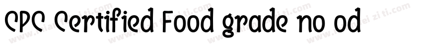 CPC Certified Food grade no odor字体转换